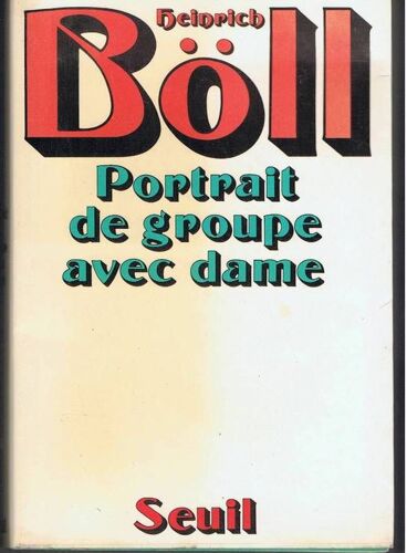 Portrait De Groupe Avec Dame. Traduit De L'allemand Par S. Et G. De Lal¿Ne.