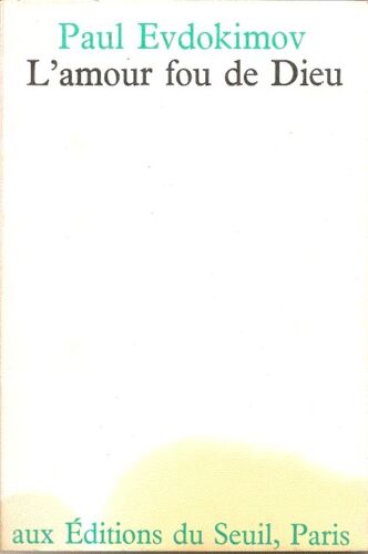 L'amour Fou De Dieu
