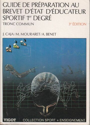 Guide De Préparation Au Brevet D'etat D'éducateur Sportif 1er Degré - Tronc Commun