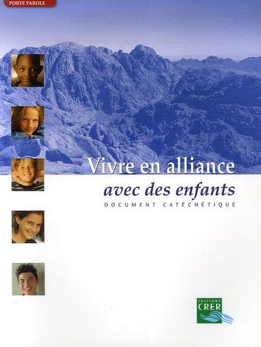 Vivre En Alliance Avec Des Enfants - Document Catéchétique