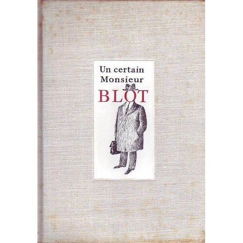 Un Certain Monsieur Blot.