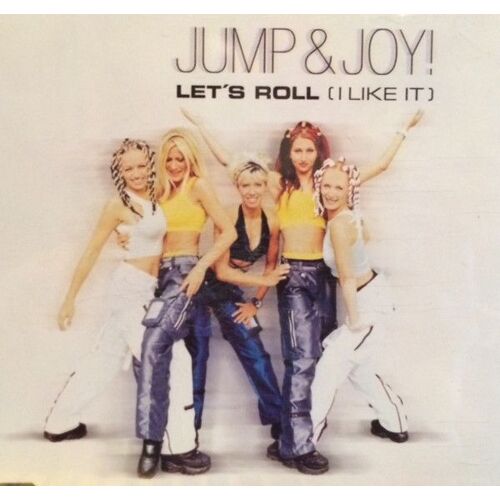 Jump & Joy! ‎ Let's Roll (I Like It)