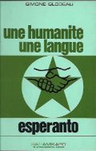 Une Humanité, Une Langue. (Espéranto)