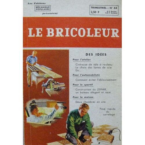 Le Bricoleur N° 44 : Le Bricoleur