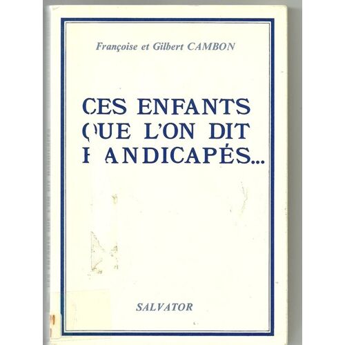 Ces Enfants Que L'on Dit Handicapes