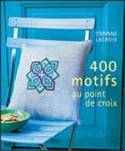 400 Motifs Au Point De Croix