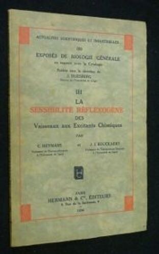 La Sensibilité Réflexogène Des Vaisseaux Aux Excitants Chimiques. Actualités Scientifiques Et Industrielles N° 180