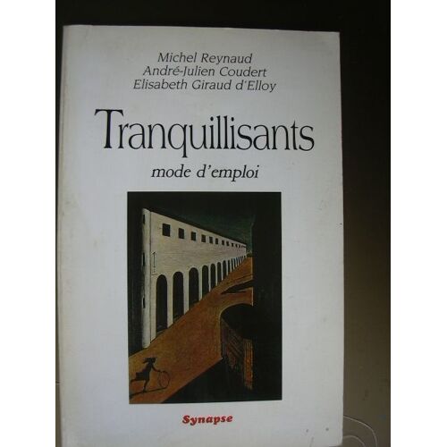 Tranquillisants - Mode D'emploi