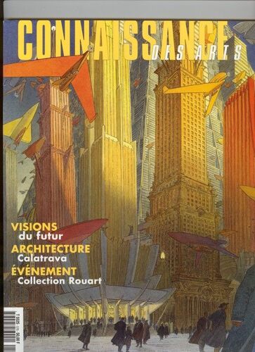 Connaissance Des Arts - N°576 - Octobre 2000 - Visions Du Futur - Les Pieds Sur Terre - Haine Et Amour De L'antique - Vitraux Funeraires - Pavillon De L'aurore - Peter Lundberg - Santiago ...
