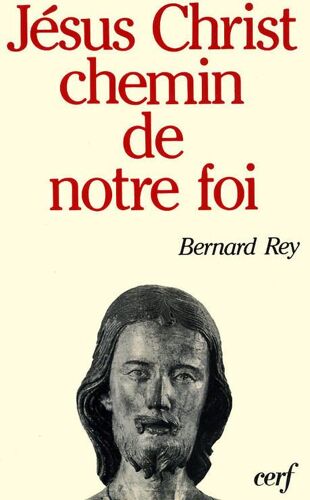Jésus Christ, Chemin De Notre Foi