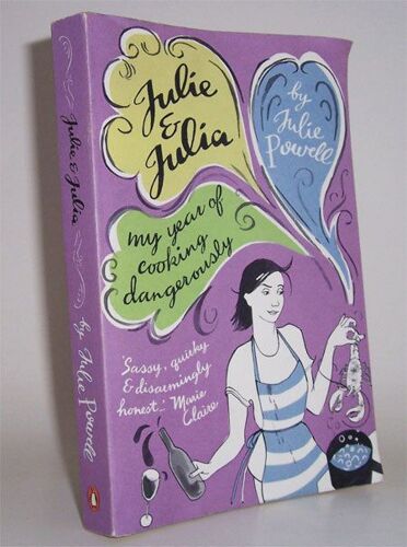 Julie And Julia: My Year Of Cooking Dangerously