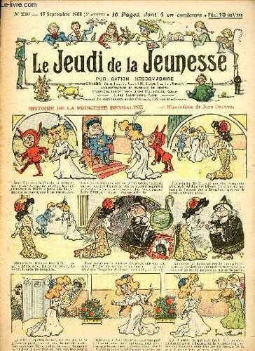 Le Jeudi De La Jeunesse - N° 230 - 17 Septembre 1908 - Histoire De La Princesse Bengaline Par Drawer - Le Don Des Époux Farigoule Par Lajarrige - Une Fâcheuse Position Par Thomen - Un Peua-Rouge(...)