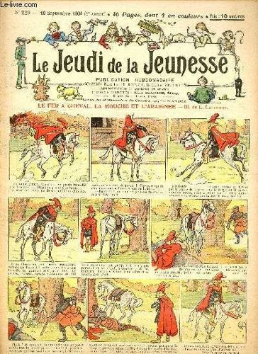 Le Jeudi De La Jeunesse - N° 229 - 10 Septembre 1908 - Le Fer À Cheval, La Mouche Et L Araignée Par Lajarrige - Course De Tonneaux Par Blondeau - Les Souhaits Du Petit Berger Par Drawer - Le Médecin(...)