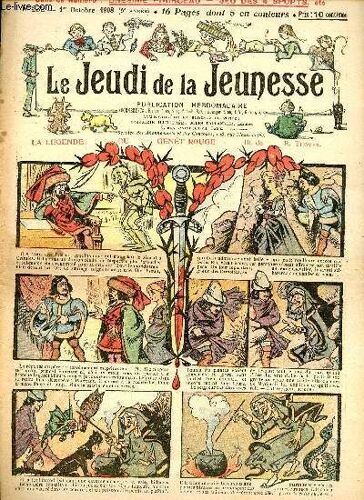 Le Jeudi De La Jeunesse - N° 232 - 1er Octobre 1908 - La Légende Du Genet Rouge Par Thomen - La Vocation D Alfred Par Blondeau - Les Orphelins De Terrebonne Par Bailleul - A La Recherche D Un Métier(...)