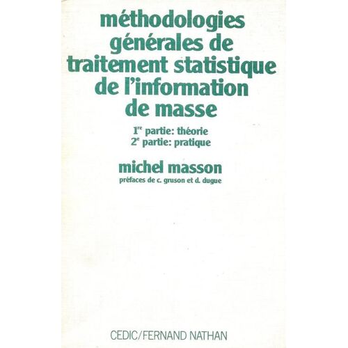 Méthodologies Générales De Traitement Statistique De L'information De Masse Méthodologies Générales De Traitement Statistique De L'information De Masse