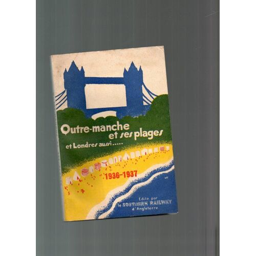 Outre-Manche Et Ses Plages, Et Londres Aussi ...