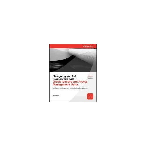 Designing An Iam Framework With Oracle Identity And Access Management Suite