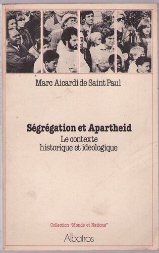 Segregation Et Apartheid - Le Contexte Historique Et Ideologique