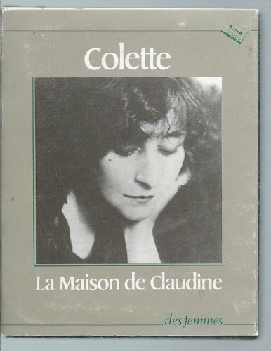 La Maison De Claudine (Lu Par Anny Duperey), Précédé De: Ma Mère Et Les Bêtes (Lu Par Colette)
