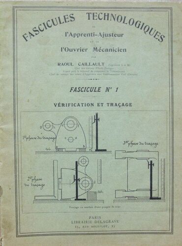 Fascicules Technologiques De L'apprenti-Ajusteur Et De L'ouvrier Mécanicien. N°1