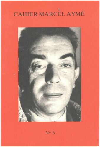 Cahier Marcel Aymé N° 6 / Marcel Aymé Journaliste