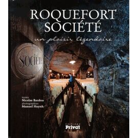 Roquefort Société - Un Plaisir Légendaire