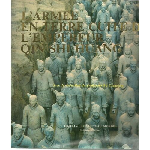 L'armee En Terre Cuite De L'empereur Qin Shi Huang