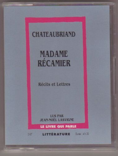 Madame Récamier, Récits Et Lettres De Chateaubriand