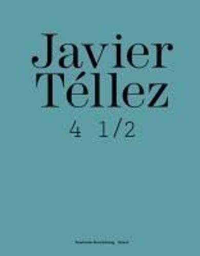 Javier Téllez 4 1/2