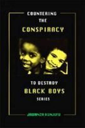 Countering The Conspiracy To Destroy Black Boys Vol. Iii