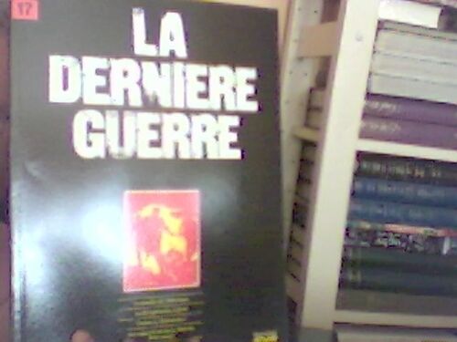 La Derniere Guerre N 17  N° 17 : La Bataille De L Atlantique