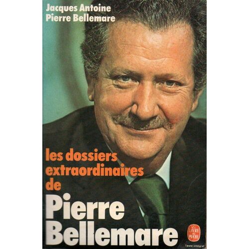 Les Dossiers Extraordinaires De Pierre Bellemare