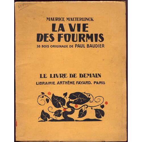 La Vie Des Fourmis. 38 Bois Originaux De Paul Baudier. Le Livre De Demain N° 225