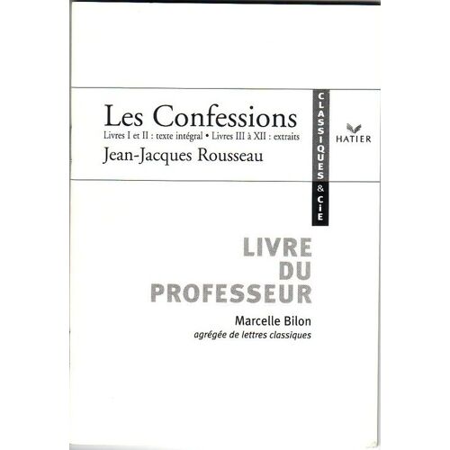 Classiques Et Cie - Rousseau : Les Confessi   de BILON-M  Format  (Livre)