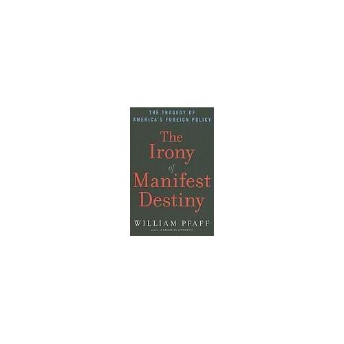 The Irony Of Manifest Destiny