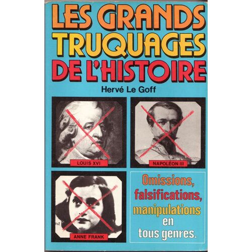 Les Grands Truquages De L'histoire