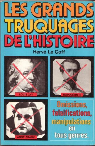 Les Grands Truquages De L'histoire