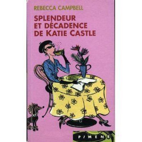 Splendeur Et Decadence De Katie Castle