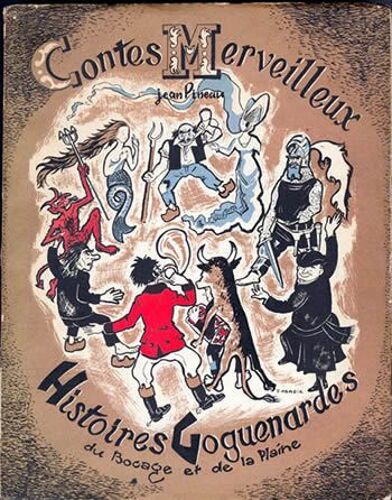 Contes Merveilleux Du Bocage Et De La Plaine. Histoires Goguenardes Du Poitou