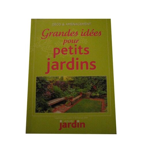 Détente Jardin Hors-Série N° 77 : Grandes Idées Pour Petits Jardins