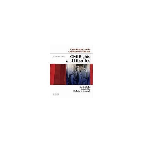 Constitutional Law In Contemporary America, Volume Two: Civil Rights And Liberties