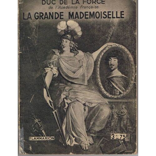La Vie Amoureuse De La Grande Demoiselle