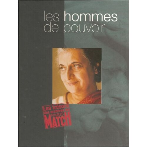 [ Les Trésors Des Archives De Paris Match ] Les Hommes De Pouvoir