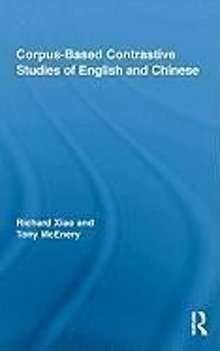 Corpus-Based Contrastive Studies Of English And Chinese
