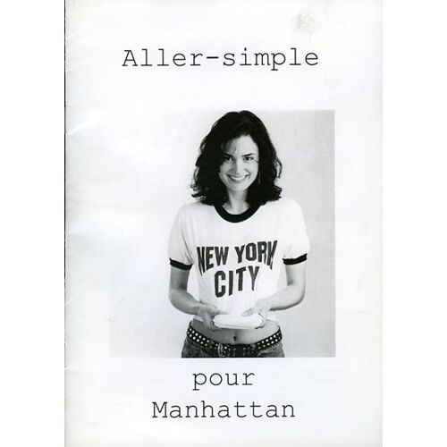 Aller Simple Pour Manhattan - Dp N° 0 : Dossier De Presse Du Film De Michel Ferry - Jérémie Covillault - Sarah Zoé Canner
