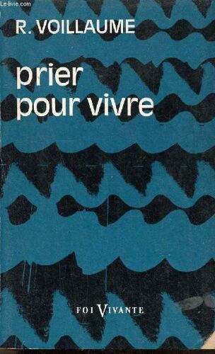 Prier Pour Vivre - Collection Foi Vivante N°29.