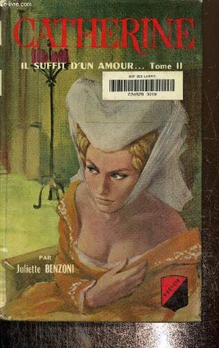Catherine. Il Suffit D Un Amour Tome Ii