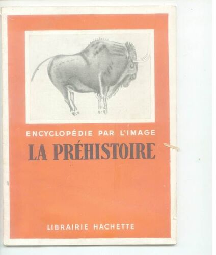 Encyclopedie Par L'image La Prehistoire