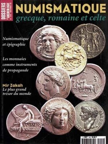 Dossiers D'archéologie  N° 248 : Numismatique Grecque, Romaine Et Celte