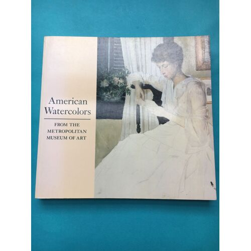 American Watercolors From The Metropolitan Museum Of Art